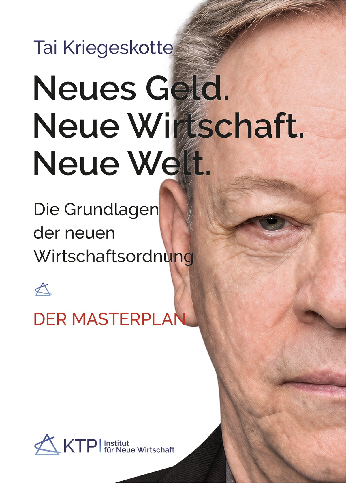 Neues Geld. Neue Wirtschaft. Neue Welt. - Hardcover